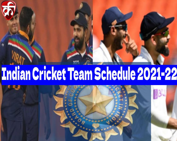  Indian Cricket Schedule 2021 22 